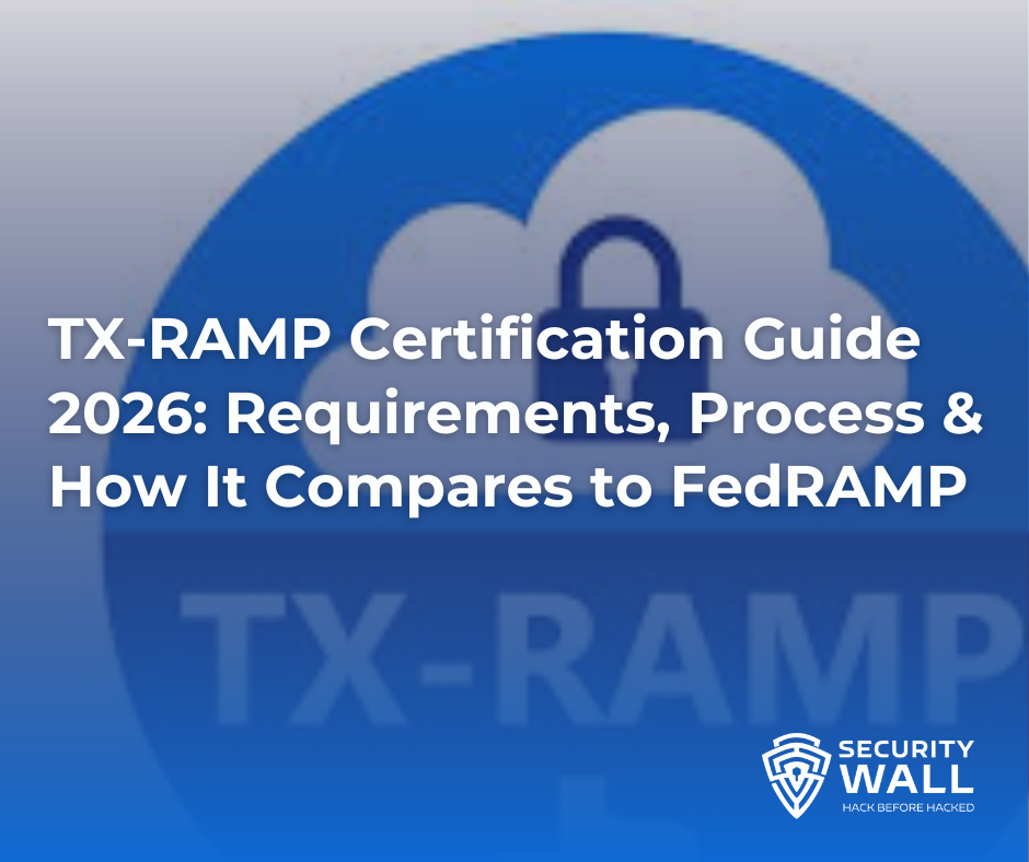 TX-RAMP Certification Guide 2026: Requirements, Process & How It Compares to FedRAMP