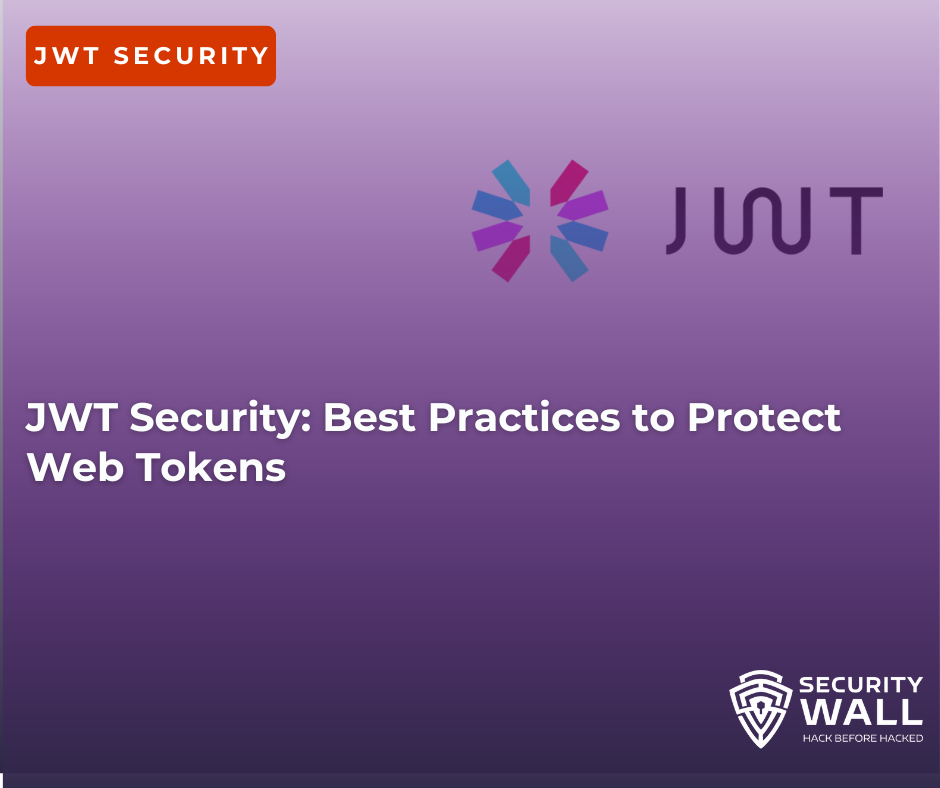 JWT Security: Best Practices to Protect Web Tokens
