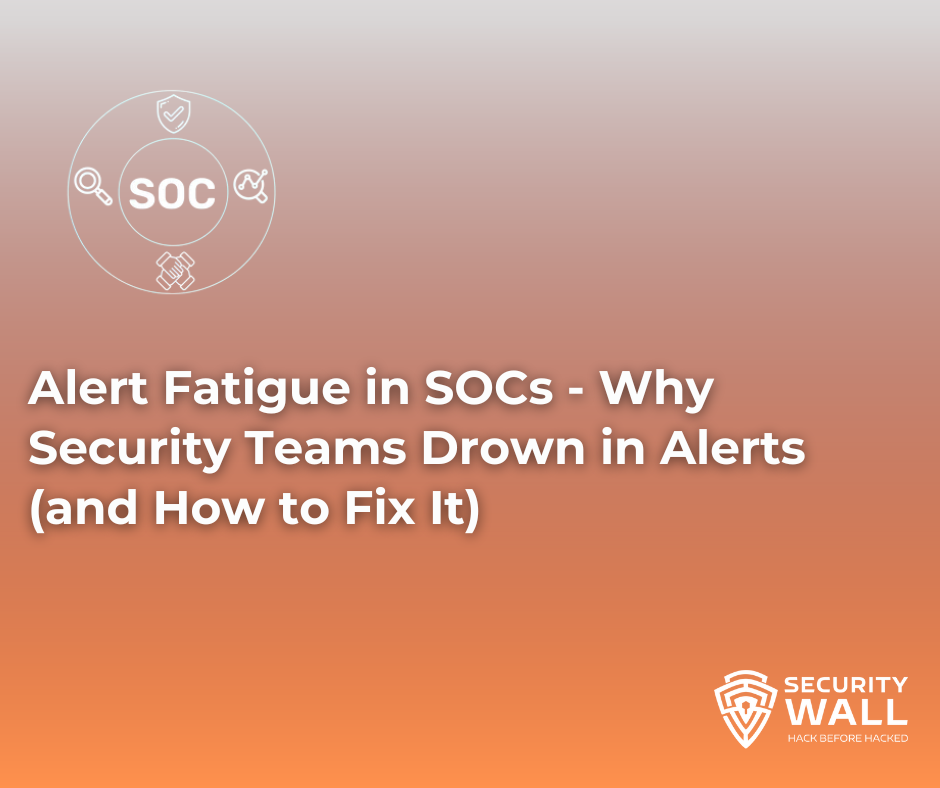 Alert Fatigue in SOCs: Why Security Teams Drown in Alerts (and How to Fix It)