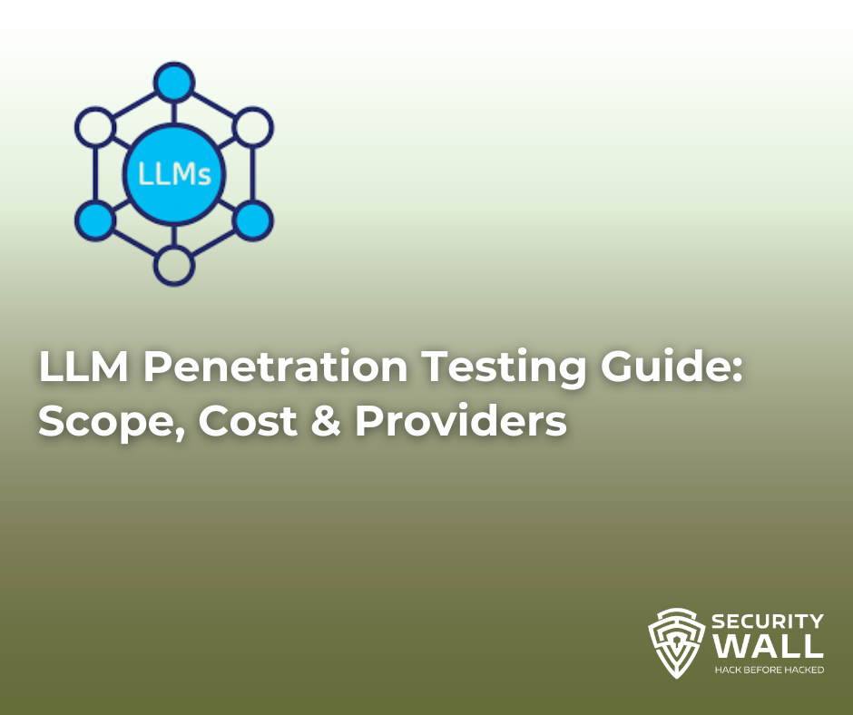 LLM Penetration Testing Guide: Scope, Cost & Providers
