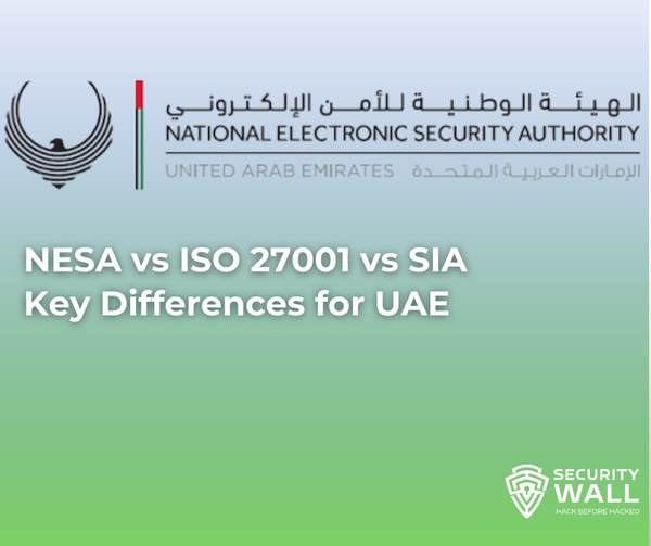 NESA vs ISO 27001 vs SIA - Key Differences for UAE