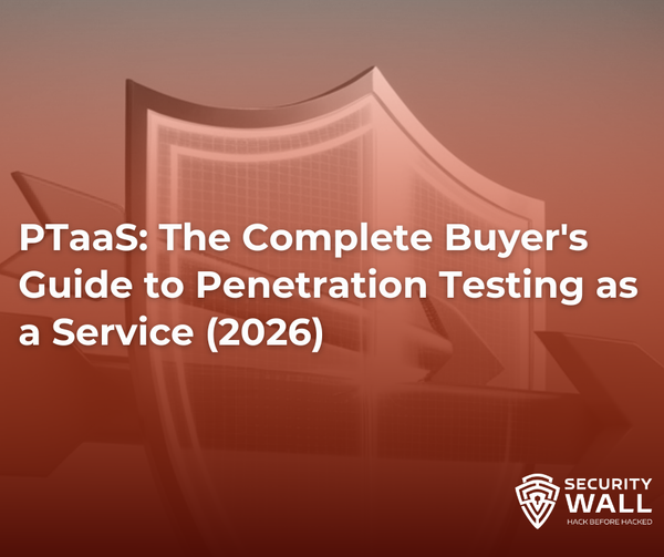 PTaaS: The Complete Buyer's Guide to Penetration Testing as a Service (2026)