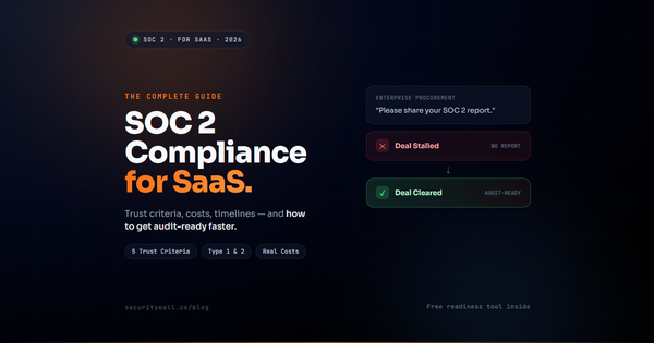 SOC 2 Compliance for SaaS: The Complete Guide