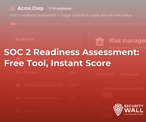 SOC 2 Readiness Assessment: Free Tool, Instant Score